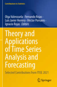 Theory and Applications of Time Series Analysis and Forecasting : Selected Contributions from ITISE 2021 (Contributions to Statistics)