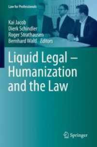 Liquid Legal - Humanization and the Law (Law for Professionals) （2023. xxxiv, 440 S. XXXIV, 440 p. 81 illus., 67 illus. in color. 235 m）