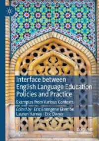 Interface between English Language Education Policies and Practice : Examples from Various Contexts
