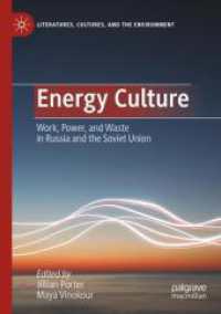 Energy Culture : Work, Power, and Waste in Russia and the Soviet Union (Literatures, Cultures, and the Environment)