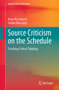 批判的思考力と情報ソース批判力の教育法<br>Source Criticism on the Schedule : Teaching Critical Thinking (Springer Texts in Education)