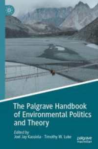 The Palgrave Handbook of Environmental Politics and Theory (Environmental Politics and Theory) （2023. 2024. xxi, 715 S. XXI, 715 p. 26 illus., 3 illus. in color. 235）