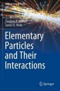 Elementary Particles and Their Interactions (Graduate Texts in Physics) （1st ed. 2022. 2023. ix, 362 S. IX, 362 p. 118 illus., 18 illus. in col）