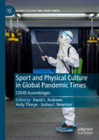 パンデミック時代のスポーツと身体文化<br>Sport and Physical Culture in Global Pandemic Times : COVID Assemblages (Global Culture and Sport Series)