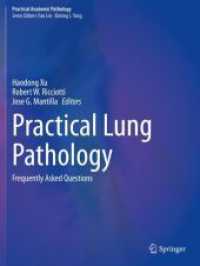 Practical Lung Pathology : Frequently Asked Questions (Practical Anatomic Pathology) （1st ed. 2022. 2023. xii, 375 S. XII, 375 p. 254 illus., 216 illus. in）