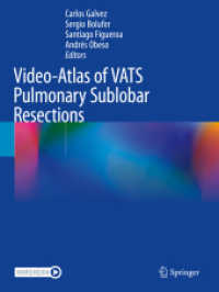 Video-Atlas of VATS Pulmonary Sublobar Resections （2024. viii, 225 S. VIII, 225 p. 521 illus., 516 illus. in color. 279 m）