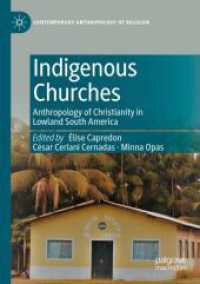 Indigenous Churches : Anthropology of Christianity in Lowland South America (Contemporary Anthropology of Religion)