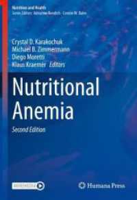 栄養失調（第２版）<br>Nutritional Anemia (Nutrition and Health) （2. Aufl. 2022. ix, 382 S. IX, 382 p. 48 illus., 38 illus. in color. 25）