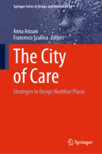 The City of Care : Strategies to Design Healthier Places (Springer Series in Design and Innovation)