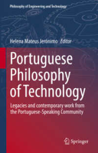 Portuguese Philosophy of Technology : Legacies and contemporary work from the Portuguese-Speaking Community (Philosophy of Engineering and Technology)