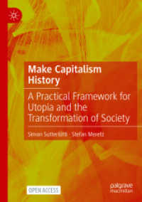 Make Capitalism History : A Practical Framework for Utopia and the Transformation of Society