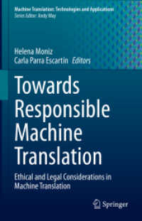 責任を持てる機械翻訳へ<br>Towards Responsible Machine Translation : Ethical and Legal Considerations in Machine Translation (Machine Translation: Technologies and Applications)