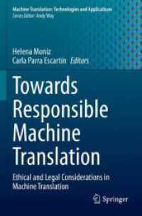 Towards Responsible Machine Translation : Ethical and Legal Considerations in Machine Translation (Machine Translation: Technologies and Applications)