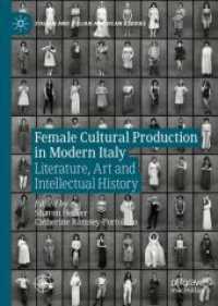Female Cultural Production in Modern Italy : Literature, Art and Intellectual History (Italian and Italian American Studies)