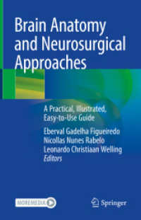 脳解剖・神経外科図解ガイド<br>Brain Anatomy and Neurosurgical Approaches : A Practical, Illustrated, Easy-to-Use Guide （2023. xvi, 602 S. XVI, 602 p. 325 illus., 323 illus. in color. With on）