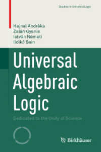 Universal Algebraic Logic : Dedicated to the Unity of Science (Studies in Universal Logic)