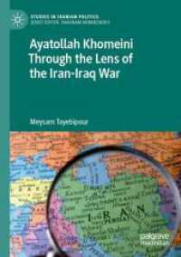 Ayatollah Khomeini through the Lens of the Iran-Iraq War (Studies in Iranian Politics)