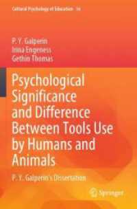 Psychological Significance and Difference between Tools Use by Humans and Animals : P. Y. Galperin's Dissertation (Cultural Psychology of Education)