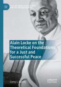 Alain Locke on the Theoretical Foundations for a Just and Successful Peace (African American Philosophy and the African Diaspora)