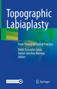 Topographic Labiaplasty : From Theory to Clinical Practice （2023. x, 209 S. X, 209 p. 121 illus., 109 illus. in color. With online）