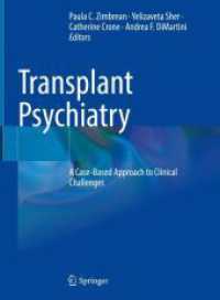 Transplant Psychiatry : A Case-Based Approach to Clinical Challenges （2022. 2023. xv, 322 S. XV, 322 p. 2 illus. in color. 279 mm）