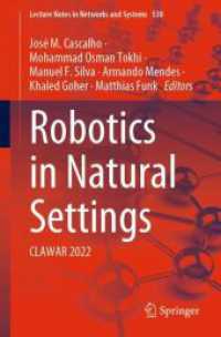 Robotics in Natural Settings : CLAWAR 2022 (Lecture Notes in Networks and Systems)