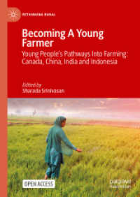 Becoming a Young Farmer : Young People's Pathways into Farming: Canada, China, India and Indonesia (Rethinking Rural)