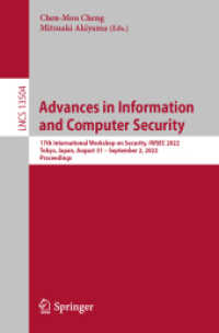Advances in Information and Computer Security : 17th International Workshop on Security, IWSEC 2022, Tokyo, Japan, August 31 - September 2, 2022, Proceedings (Lecture Notes in Computer Science)