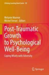 Post-Traumatic Growth to Psychological Well-Being : Coping Wisely with Adversity (Lifelong Learning Book Series)