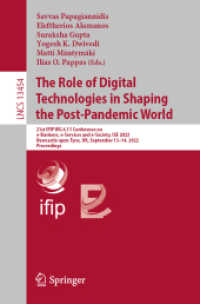 The Role of Digital Technologies in Shaping the Post-Pandemic World : 21st IFIP WG 6.11 Conference on e-Business, e-Services and e-Society, I3E 2022, Newcastle upon Tyne, UK, September 13-14, 2022, Proceedings (Lecture Notes in Computer Science)