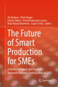 The Future of Smart Production for SMEs : A Methodological and Practical Approach Towards Digitalization in SMEs