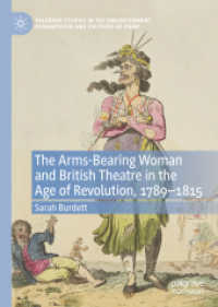 The Arms-Bearing Woman and British Theatre in the Age of Revolution, 1789-1815 (Palgrave Studies in the Enlightenment, Romanticism and Cultures of Print)