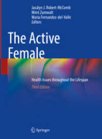 女性が生き生きとする医学（第３版）<br>The Active Female : Health Issues throughout the Lifespan （3. Aufl. 2023. xxviii, 613 S. XXVIII, 613 p. 107 illus., 59 illus. in）
