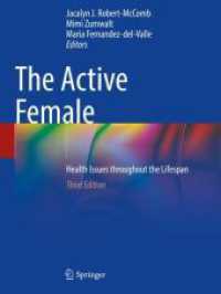 The Active Female : Health Issues throughout the Lifespan （3. Aufl. 2024. xxviii, 613 S. XXVIII, 613 p. 107 illus., 59 illus. in）