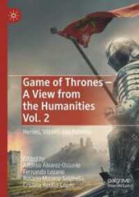 Game of Thrones - a View from the Humanities Vol. 2 : Heroes, Villains and Pulsions