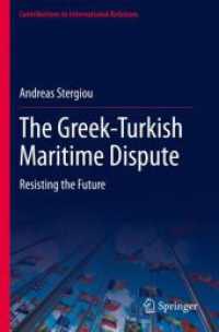 The Greek-Turkish Maritime Dispute : Resisting the Future (Contributions to International Relations)