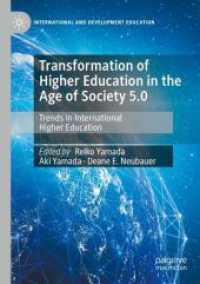 Transformation of Higher Education in the Age of Society 5.0 : Trends in International Higher Education (International and Development Education)