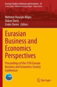 Eurasian Business and Economics Perspectives : Proceedings of the 37th Eurasia Business and Economics Society Conference (Eurasian Studies in Business and Economics)