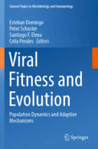 ウイルスの適応度と進化<br>Viral Fitness and Evolution : Population Dynamics and Adaptive Mechanisms (Current Topics in Microbiology and Immunology 439) （2024. x, 344 S. X, 344 p. 80 illus., 74 illus. in color. 235 mm）
