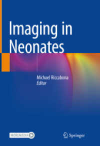 Imaging in Neonates （2023. x, 479 S. X, 479 p. 345 illus., 185 illus. in color. 254 mm）
