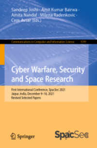 Cyber Warfare, Security and Space Research : First International Conference, SpacSec 2021, Jaipur, India, December 9-10, 2021, Revised Selected Papers (Communications in Computer and Information Science)