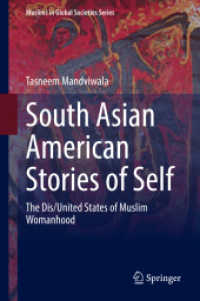 South Asian American Stories of Self : The Dis/United States of Muslim Womanhood (Muslims in Global Societies Series) （2022）