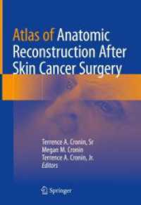 Atlas of Anatomic Reconstruction After Skin Cancer Surgery （2023. xvi, 280 S. XVI, 280 p. 417 illus. in color. 254 mm）