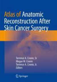 Atlas of Anatomic Reconstruction After Skin Cancer Surgery （2024. xvi, 280 S. XVI, 280 p. 417 illus. in color. 254 mm）