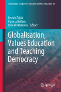 Globalisation, Values Education and Teaching Democracy (Globalisation, Comparative Education and Policy Research)