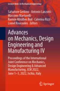 Advances on Mechanics, Design Engineering and Manufacturing IV, 2 Teile (Lecture Notes in Mechanical Engineering) （1st ed. 2023. 2022. xxvii, 1625 S. XXVII, 1625 p. 935 illus., 826 illu）