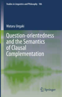 Question-orientedness and the Semantics of Clausal Complementation (Studies in Linguistics and Philosophy)
