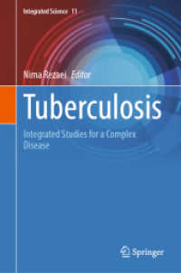 Tuberculosis : Integrated Studies for a Complex Disease (Integrated Science 11) （2023. 2023. xxiv, 1116 S. XXIV, 1116 p. 363 illus., 239 illus. in colo）