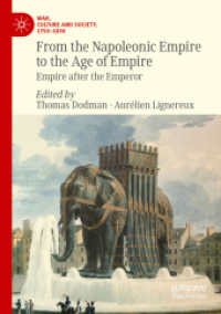 From the Napoleonic Empire to the Age of Empire : Empire after the Emperor (War, Culture and Society, 1750-1850)