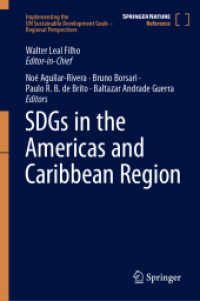 SDGsの地域別展望：南北アメリカ・カリブ（全２巻）<br>SDGs in the Americas and Caribbean Region, 2 Teile (Implementing the UN Sustainable Development Goals - Regional Perspectives) （1st ed. 2023. 2023. xxxviii, 1686 S. XXXVIII, 1686 p. 190 illus., 160）